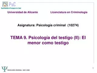 Asignatura: Psicología criminal (10274) TEMA 9. Psicología del testigo (II): El menor como testigo