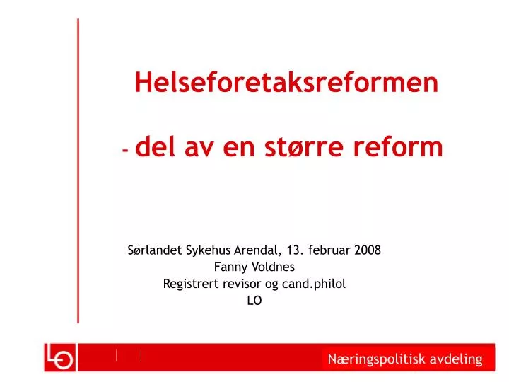 helseforetaksreformen del av en st rre reform