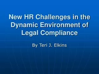 New HR Challenges in the Dynamic Environment of Legal Compliance