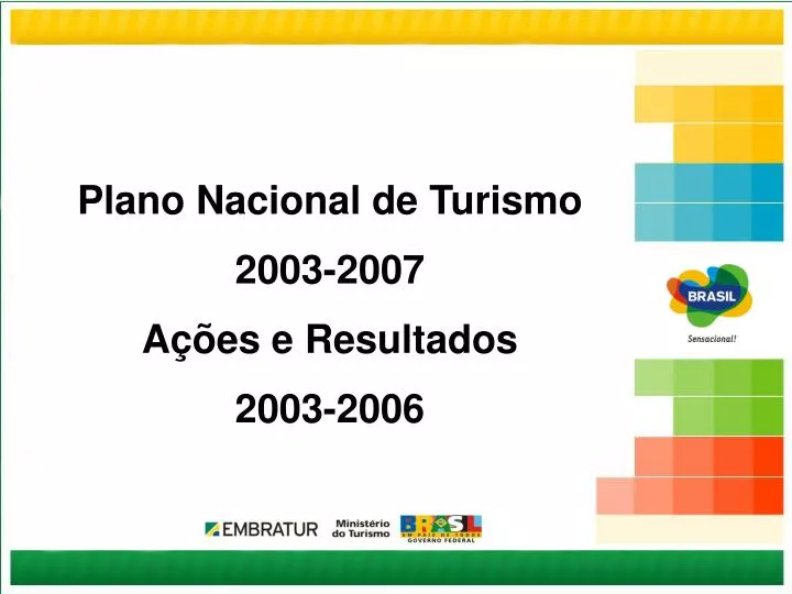 PPT Plano Nacional de Turismo 2003 2007 A es e Resultados 2003