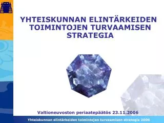 YHTEISKUNNAN ELINTÄRKEIDEN TOIMINTOJEN TURVAAMISEN STRATEGIA