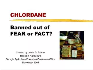 CHLORDANE Banned out of FEAR or FACT?