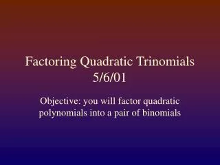 factoring quadratic trinomials 5 6 01