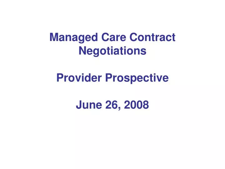 managed care contract negotiations provider prospective june 26 2008