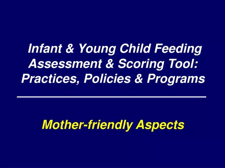 infant young child feeding assessment scoring tool practices policies programs