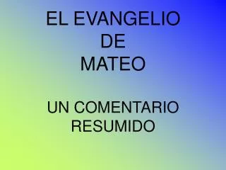 EL EVANGELIO DE MATEO UN COMENTARIO RESUMIDO