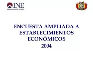 ENCUESTA AMPLIADA A ESTABLECIMIENTOS ECONÓMICOS 2004