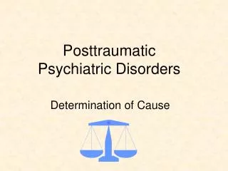 Posttraumatic Psychiatric Disorders