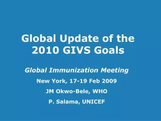Global Update of the 2010 GIVS Goals