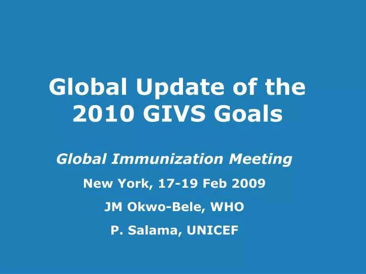 global update of the 2010 givs goals