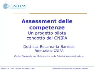 Assessment delle competenze Un progetto pilota condotto dal CNIPA