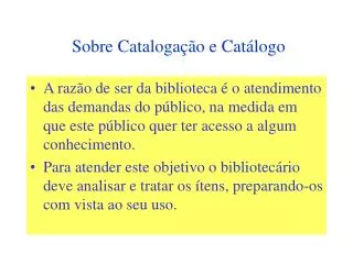 Sobre Catalogação e Catálogo