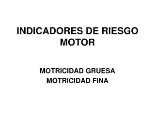indicadores de riesgo motor