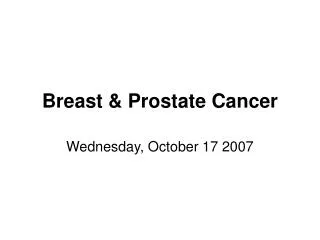 Breast &amp; Prostate Cancer