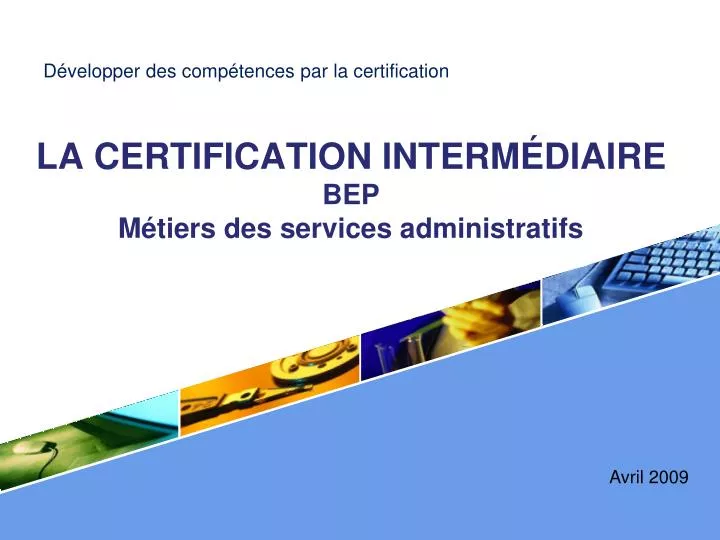 la certification interm diaire bep m tiers des services administratifs