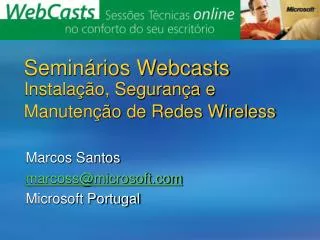 Seminários Webcasts Instalação, Segurança e Manutenção de Redes Wireless