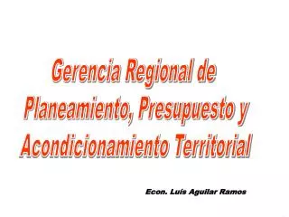 Gerencia Regional de Planeamiento, Presupuesto y Acondicionamiento Territorial