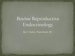 Bovine Reproductive Endocrinology