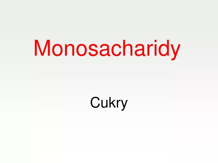monosacharidy