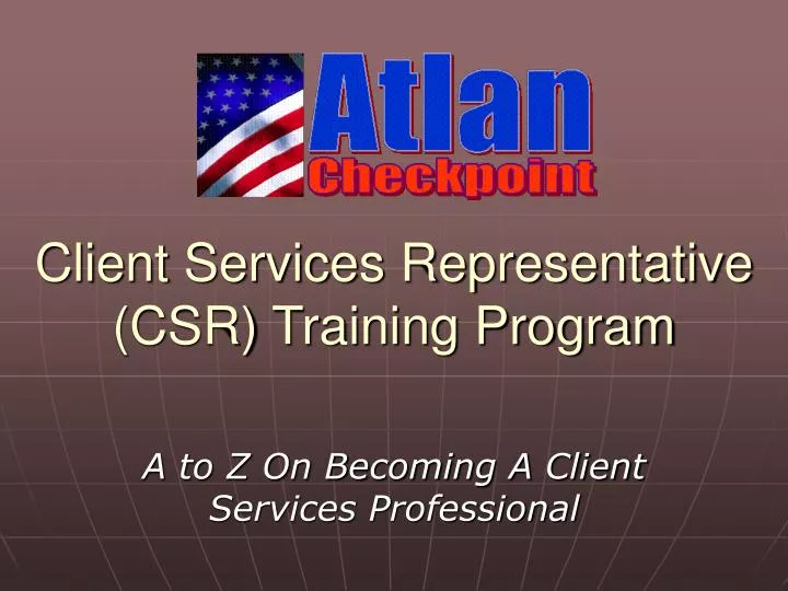 client services representative csr training program