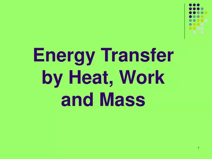 energy transfer by heat work and mass
