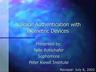 N Stage Authentication with Biometric Devices