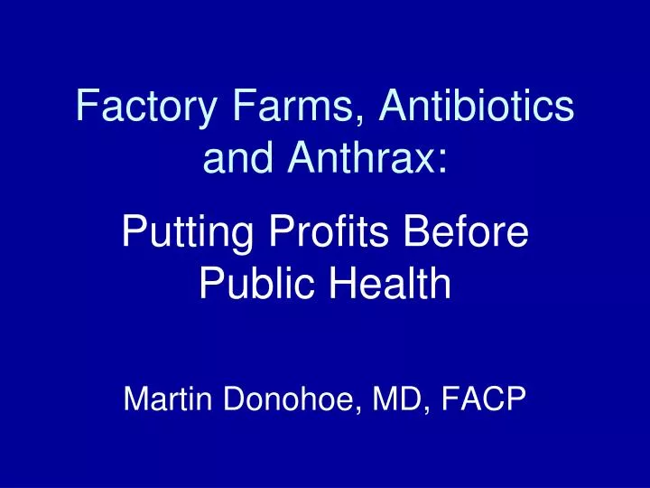 factory farms antibiotics and anthrax
