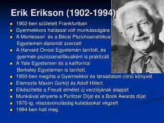 Erik Erikson (1902-1994)