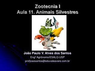 Zootecnia I Aula 11. Animais Silvestres