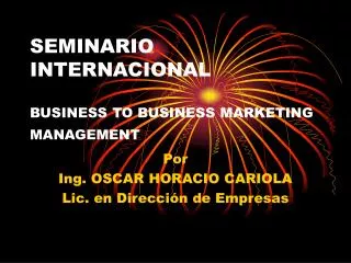 SEMINARIO INTERNACIONAL BUSINESS TO BUSINESS MARKETING MANAGEMENT