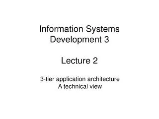 Information Systems Development 3 Lecture 2