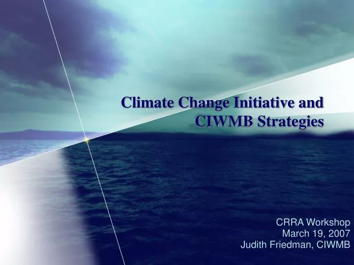 climate change initiative and ciwmb strategies