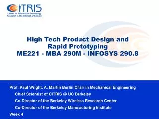 High Tech Product Design and Rapid Prototyping ME221 - MBA 290M - INFOSYS 290.8