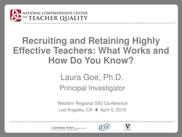 recruiting and retaining highly effective teachers what works and how do you know