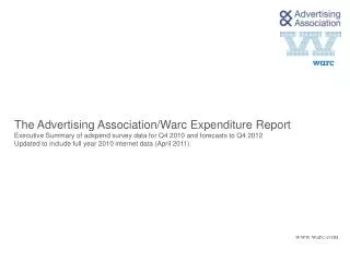 The Advertising Association/Warc Expenditure Report Executive Summary of adspend survey data for Q4 2010 and forecasts t