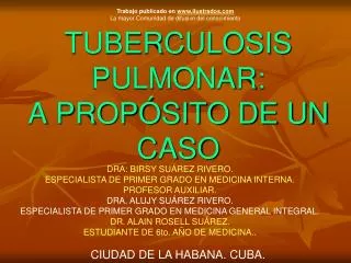 tuberculosis pulmonar a prop sito de un caso