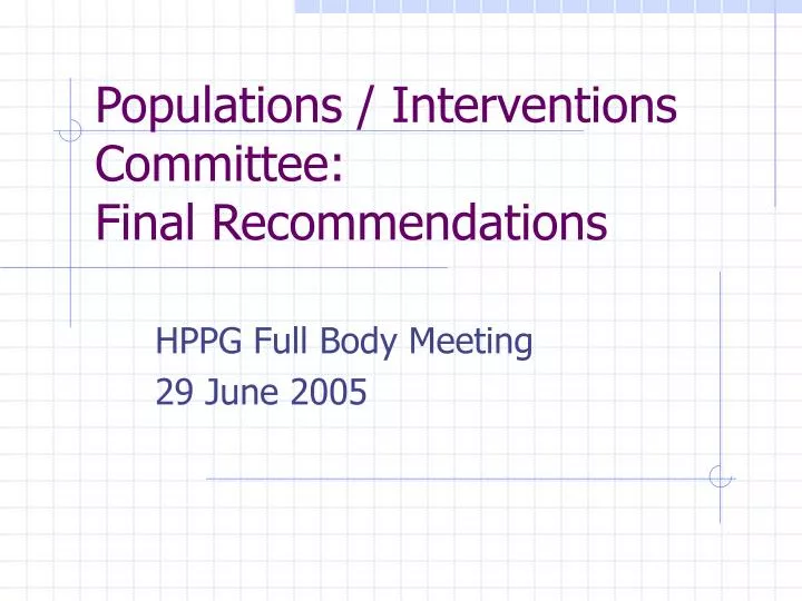 populations interventions committee final recommendations