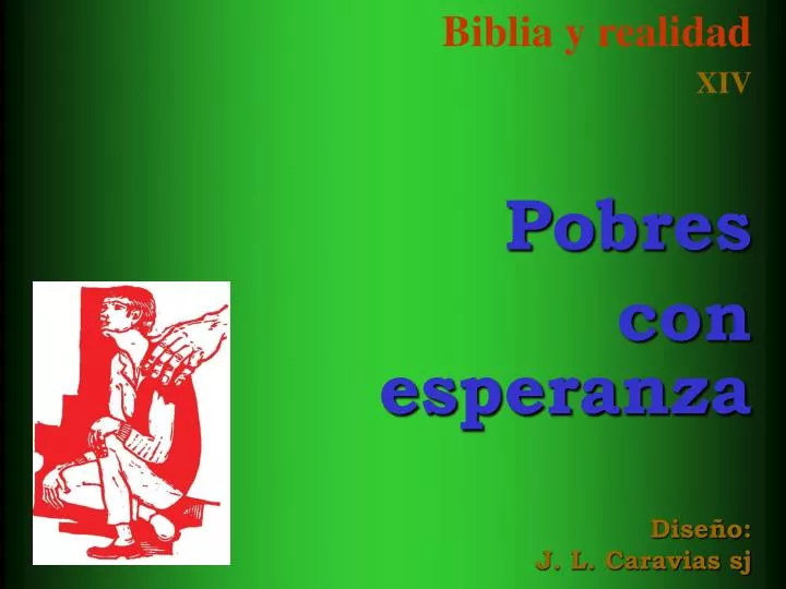biblia y realidad xiv pobres con esperanza dise o j l caravias sj