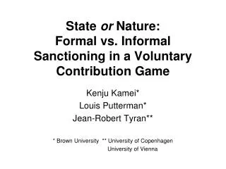 State or Nature: Formal vs. Informal Sanctioning in a Voluntary Contribution Game