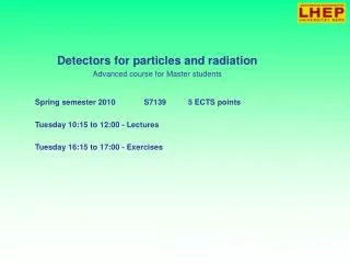Detectors for particles and radiation Advanced course for Master students