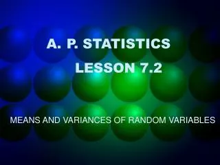 P. STATISTICS LESSON 7.2