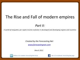 The Rise and Fall of modern empires Part II: A world of inequality: per capita income evolution in developed and develop