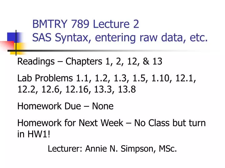 bmtry 789 lecture 2 sas syntax entering raw data etc
