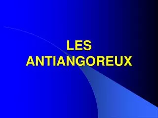 les antiangoreux
