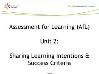 Assessment for Learning (AfL) Unit 2: Sharing Learning Intentions &amp; Success Criteria