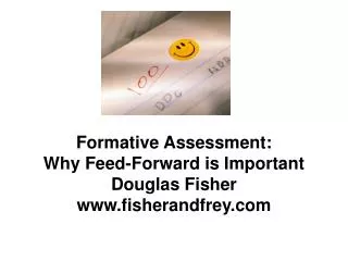 Formative Assessment: Why Feed-Forward is Important Douglas Fisher www.fisherandfrey.com