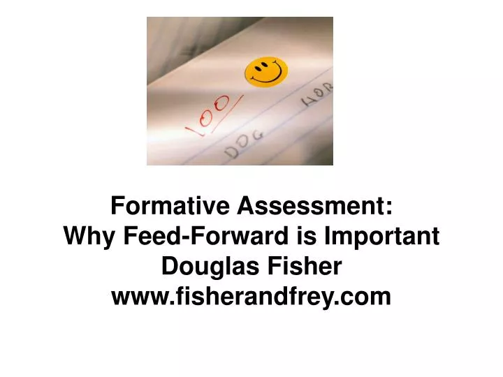 formative assessment why feed forward is important douglas fisher www fisherandfrey com