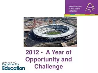 2012 - A Year of Opportunity and Challenge