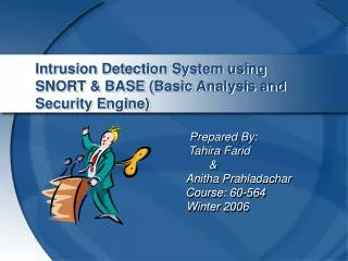 Intrusion Detection System using SNORT &amp; BASE (Basic Analysis and Security Engine)
