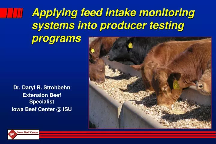 applying feed intake monitoring systems into producer testing programs